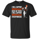 I Will Support Everywhere Cincinnati Bengals T Shirts