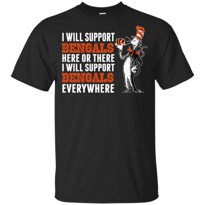 I Will Support Everywhere Cincinnati Bengals T Shirts