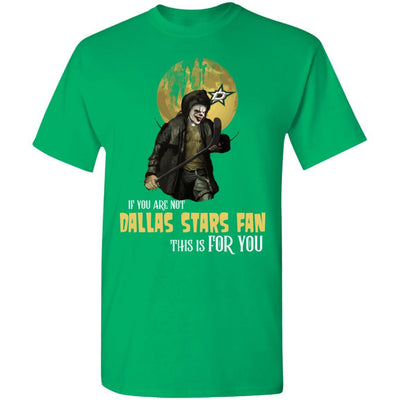 Become A Special Person If You Are Not Dallas Stars Fan T Shirt