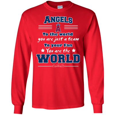 To Your Fan You Are The World Los Angeles Angels T Shirts