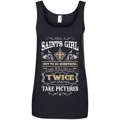 She Will Do It Twice And Take Pictures New Orleans Saints T Shirt