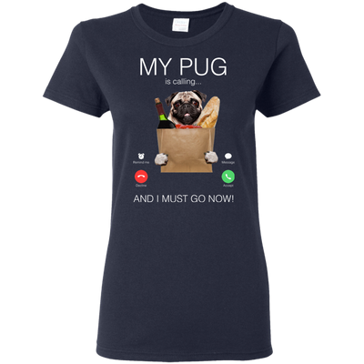 My Pug Is Calling T Shirts