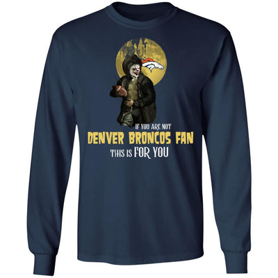 Become A Special Person If You Are Not Denver Broncos Fan T Shirt