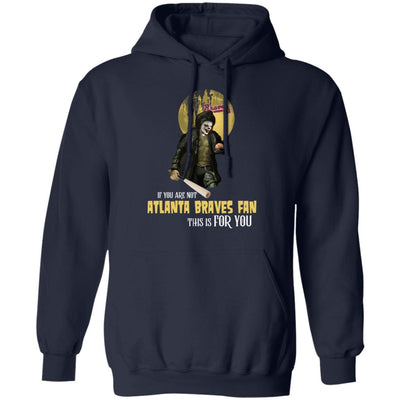 Become A Special Person If You Are Not Atlanta Braves Fan T Shirt