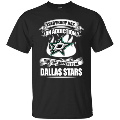 Everybody Has An Addiction Mine Just Happens To Be Dallas Stars T Shirt