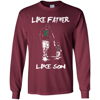 Happy Like Father Like Son Eastern Michigan Eagles T Shirts