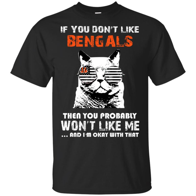 Something for you If You Don't Like Cincinnati Bengals T Shirt