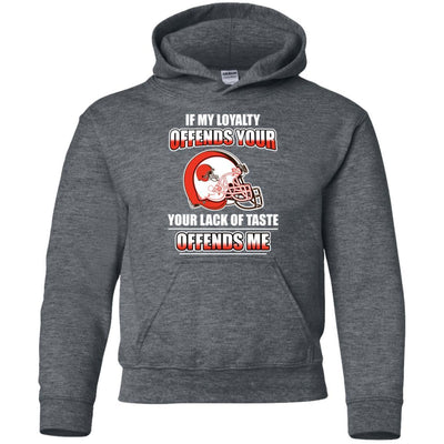 My Loyalty And Your Lack Of Taste Cleveland Browns T Shirts