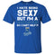 I Hate Being Sexy But I'm Fan So I Can't Help It Kansas City Royals Royal T Shirts