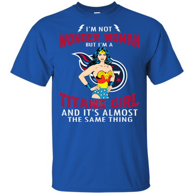 I'm Not Wonder Woman Tennessee Titans T Shirts