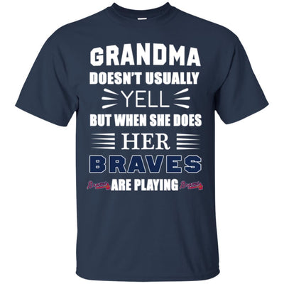 Grandma Doesn't Usually Yell Atlanta Braves T Shirts