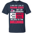 My Heart And My Soul Belong To The Fresno State Bulldogs T Shirts