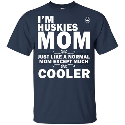 A Normal Mom Except Much Cooler Connecticut Huskies T Shirts