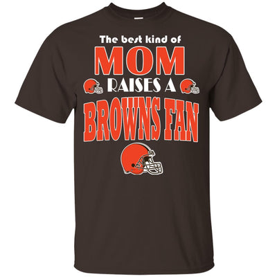 Best Kind Of Mom Raise A Fan Cleveland Browns T Shirts