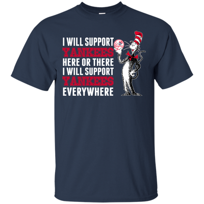 I Will Support Everywhere New York Yankees T Shirts