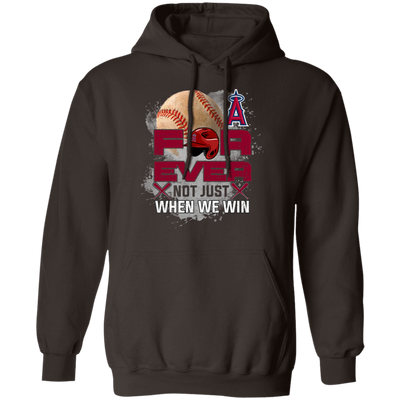 For Ever Not Just When We Win Los Angeles Angels T Shirt