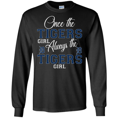 Always The Detroit Tigers Girl T Shirts