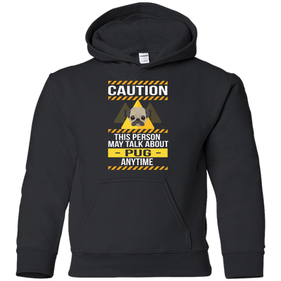 Caution This Person May Talk About Pug Anytime T Shirts