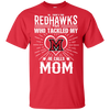 He Calls Mom Who Tackled My Miami RedHawks T Shirts