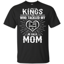 He Calls Mom Who Tackled My Los Angeles Kings T Shirts