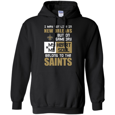 My Heart And My Soul Belong To The New Orleans Saints T Shirts