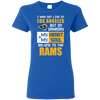 My Heart And My Soul Belong To The Los Angeles Rams T Shirts