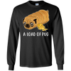 Nice Pug T Shirts - A Loaf Of Pug Ver 1, is a cool gift for friends