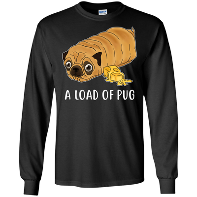 Nice Pug T Shirts - A Loaf Of Pug Ver 1, is a cool gift for friends