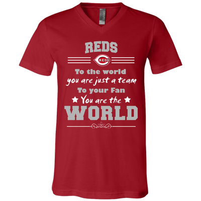 To Your Fan You Are The World Cincinnati Reds T Shirts
