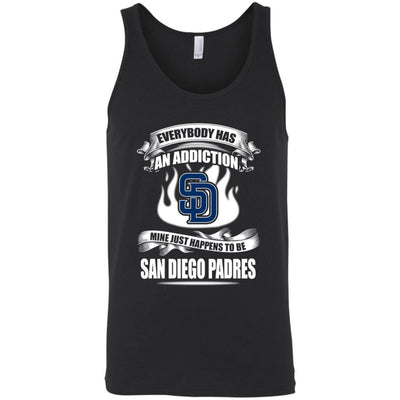 Everybody Has An Addiction Mine Just Happens To Be San Diego Padres T Shirt