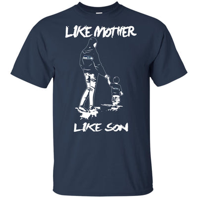 Like Mother Like Son Seattle Seahawks T Shirt