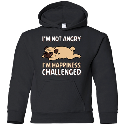 I'm Not Angry I'm Happiness Challenged Pug T Shirts