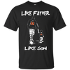 Happy Like Father Like Son Cincinnati Bengals T Shirts