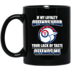 My Loyalty And Your Lack Of Taste Texas Rangers Mugs