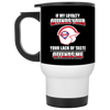 My Loyalty And Your Lack Of Taste Philadelphia Phillies Mugs