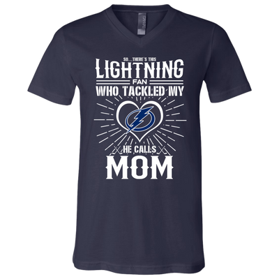 He Calls Mom Who Tackled My Tampa Bay Lightning T Shirts