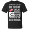 My Heart And My Soul Belong To The Detroit Red Wings T Shirts