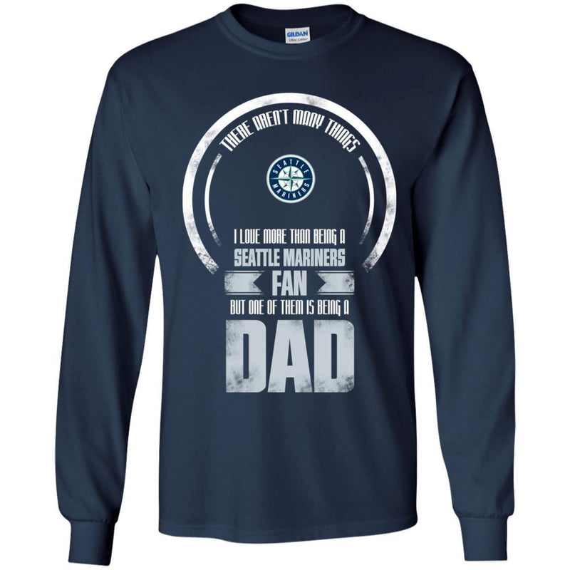 I Love More Than Being Seattle Mariners Fan T Shirts