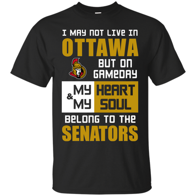 My Heart And My Soul Belong To The Ottawa Senators T Shirts