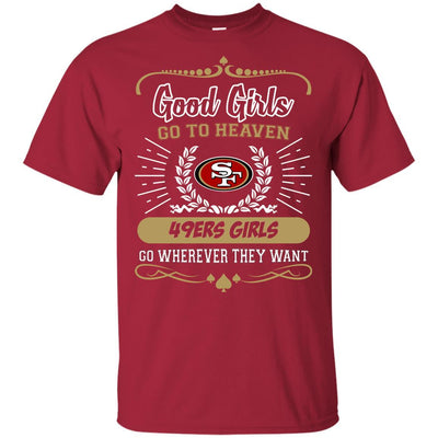 Good Girls Go To Heaven San Francisco 49ers Girls T Shirts