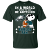 Love To Be A Philadelphia Eagles Fan T Shirt