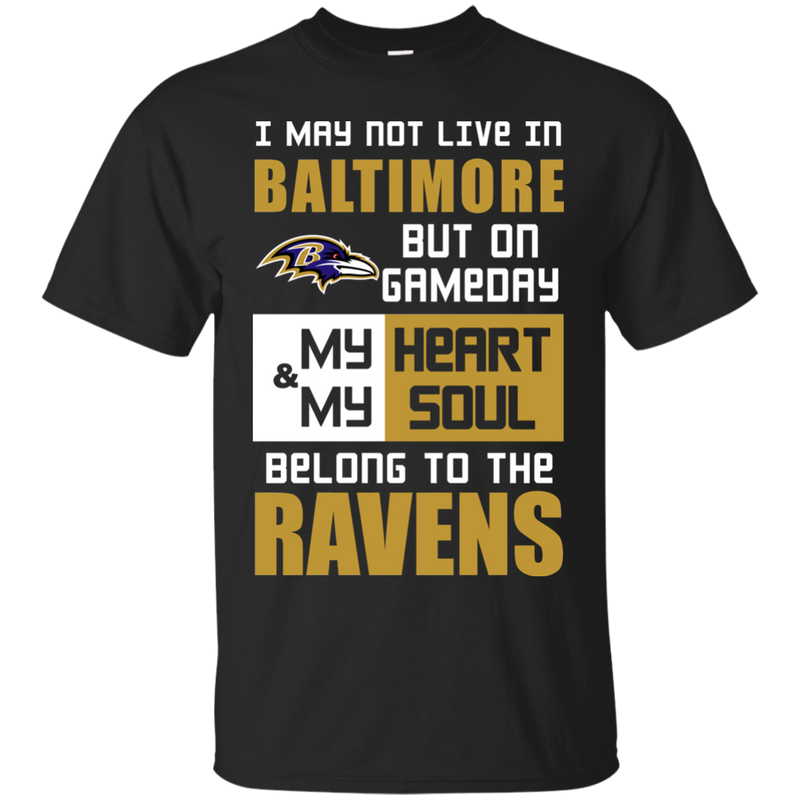 My Heart And My Soul Belong To The Baltimore Ravens T Shirts