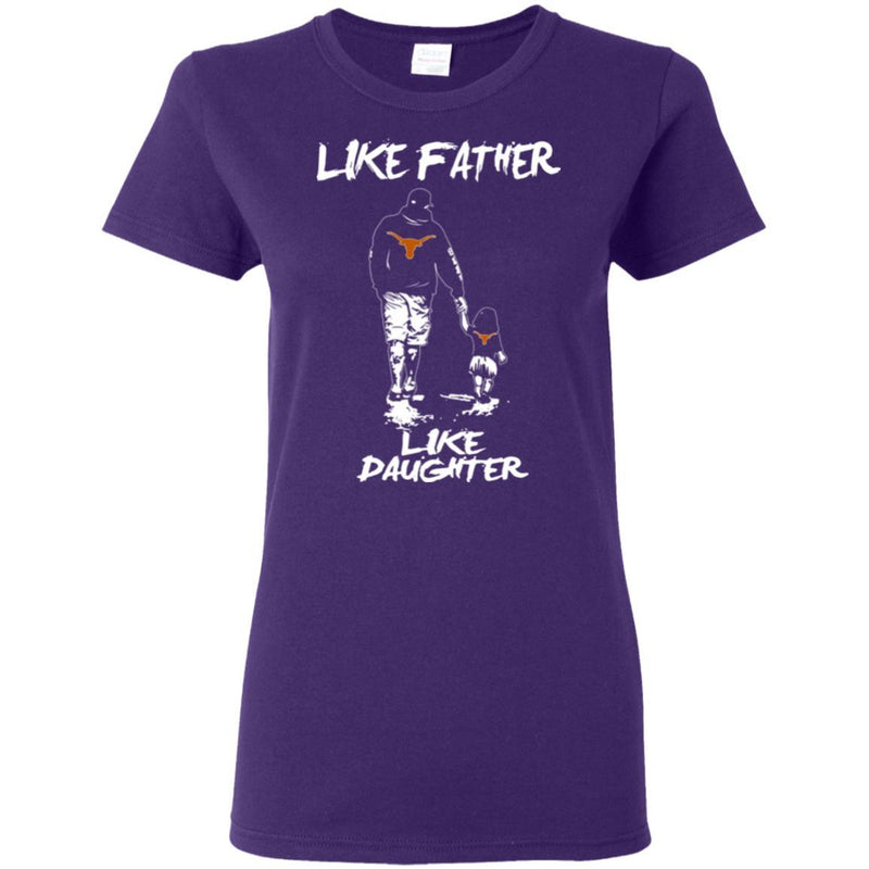 Like Father Like Daughter Texas Longhorns T Shirts