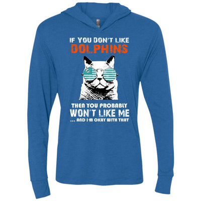 Something for you If You Don't Like Miami Dolphins T Shirt