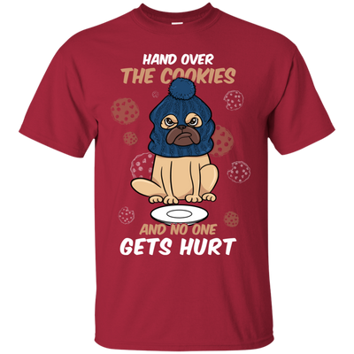 Hand Over The Cookies And No One Gets Hurt Pug T Shirts