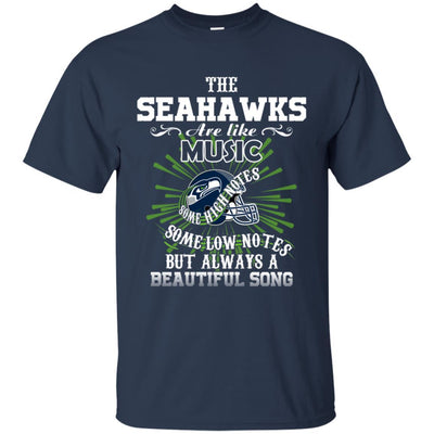 The Seattle Seahawks Are Like Music T Shirt