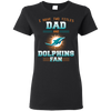 I Have Two Titles Dad And Miami Dolphins Fan T Shirts