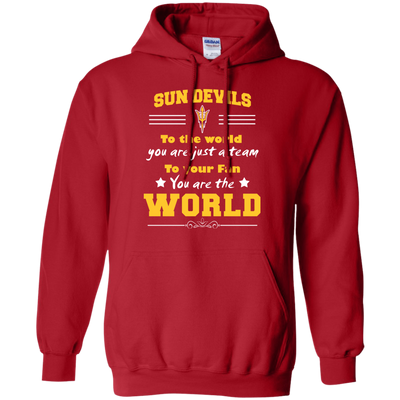 To Your Fan You Are The World Arizona State Sun Devils T Shirts