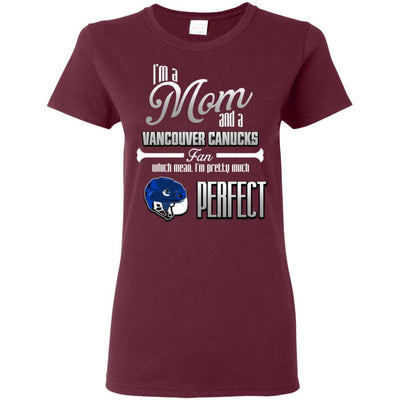 Cool Pretty Perfect Mom Fan Vancouver Canucks T Shirt