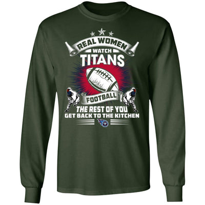 Funny Gift Real Women Watch Tennessee Titans T Shirt